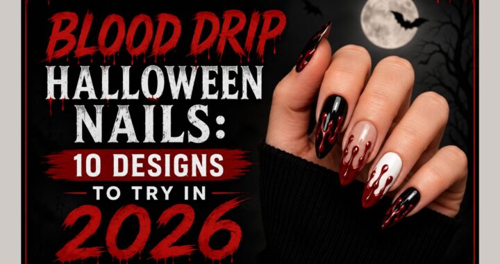 Blood Drip Halloween Nails 10 Designs to Try in 2026