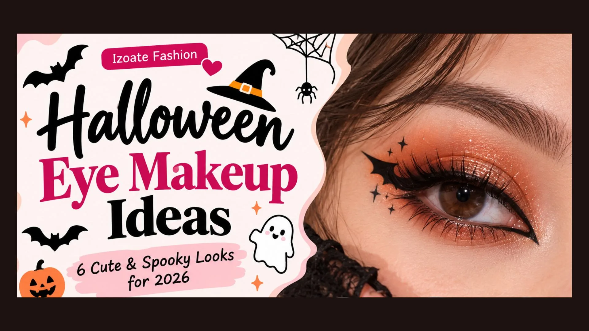 Halloween Eye Makeup Ideas_ 6 Cute & Spooky Looks for 2026